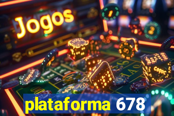 plataforma 678